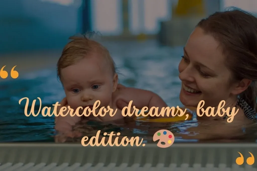 Aesthetic Baby Swimming Captions 