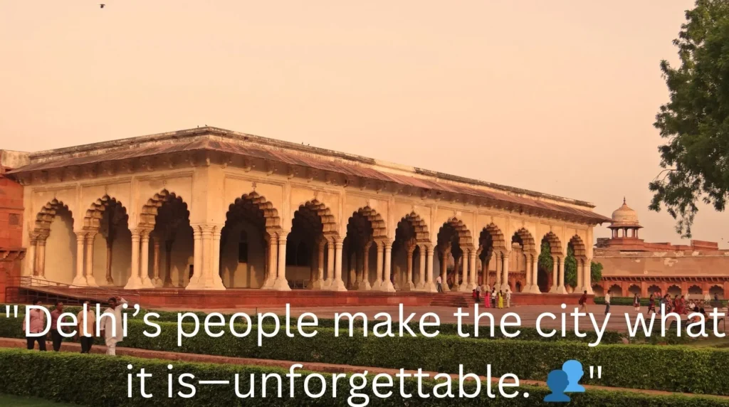 Delhi’s People: The True Soul of the City
