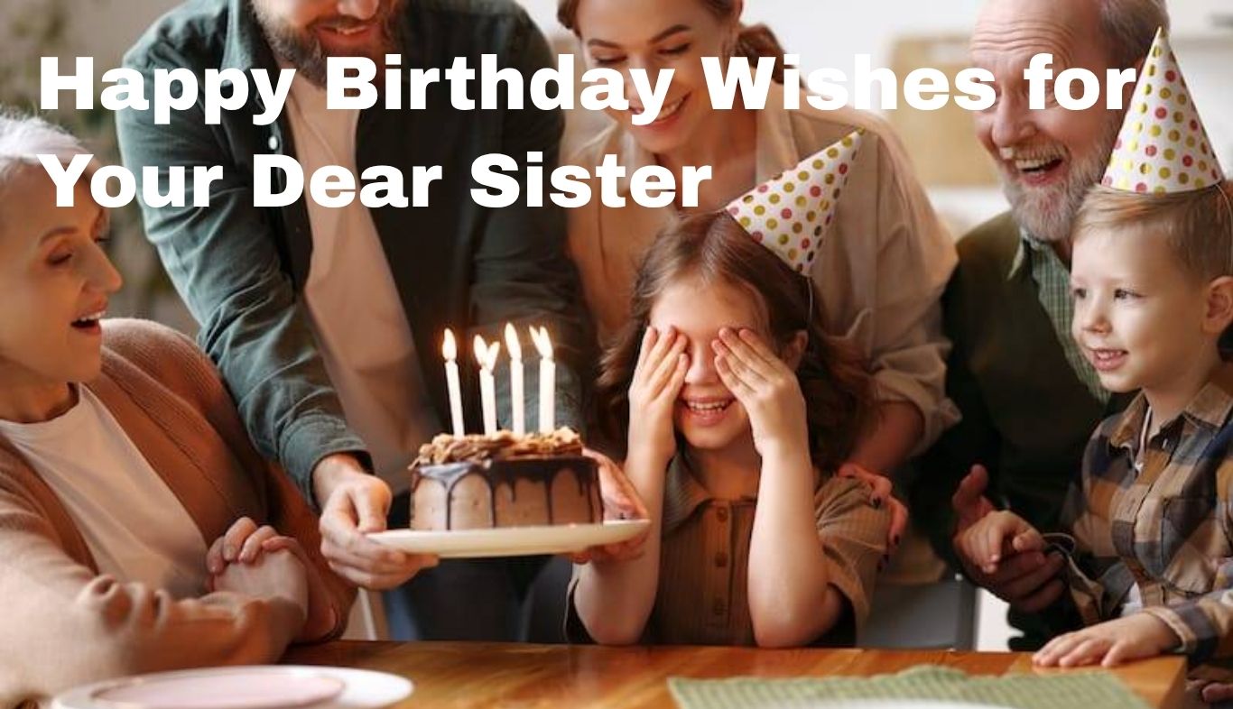 Hilarious Yet Heartfelt Happy Birthday Wishes for Your Dear Sister
