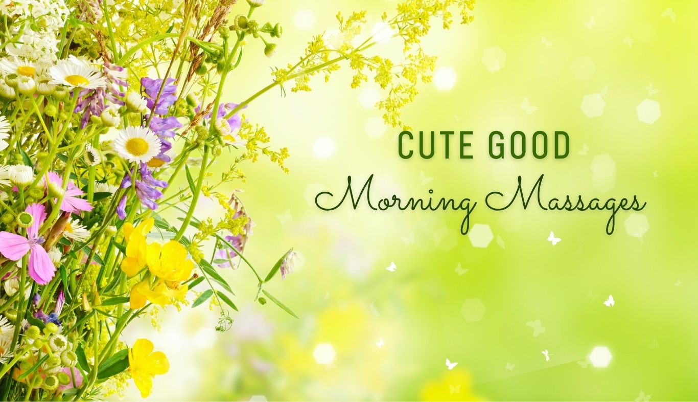 Cute Good Morning Messages
