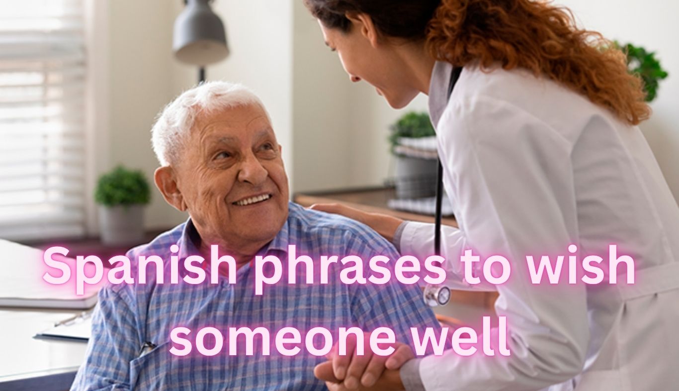 Spanish phrases to wish someone well