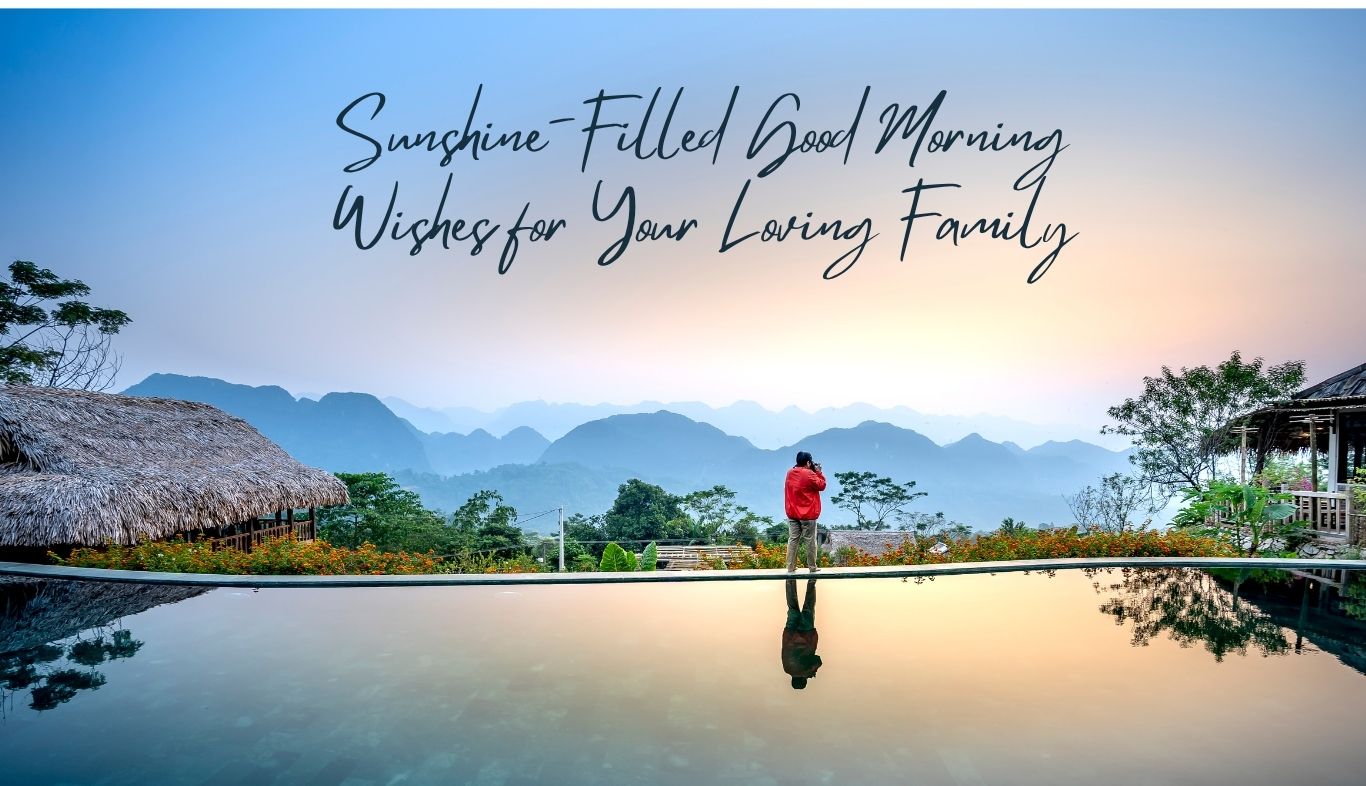 Sunshine-Filled Good Morning Wishes for Your Loving Family